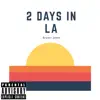 Bryant James - 2 Days in LA - EP